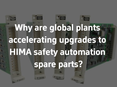 Why are global plants accelerating upgrades to HIMA safety automation spare parts?