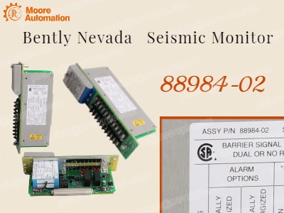 Bently Nevada 88984-02: Helping Factory Machines Watch for Vibrations and Stay Safe