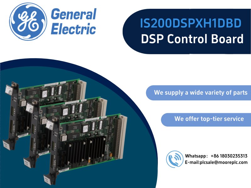 What Makes the GE IS200DSPXH1DBD DSP Control Board a Game-Changer for Industrial Control?